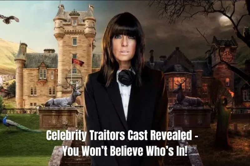 Celebrity Traitors Cast Revealed, You Won’t Believe Who’s In! Celebrity Traitors Cast Revealed, You Won’t Believe Who’s In!